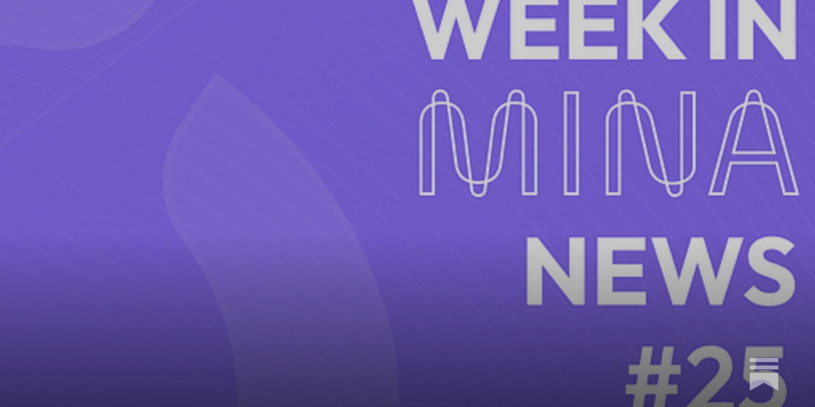 📰 Week in Mina News - 25 - by Astromina
