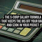 The S-Corp Salary Formula That Keeps the IRS Off Your Back and $30K in Your Pocket