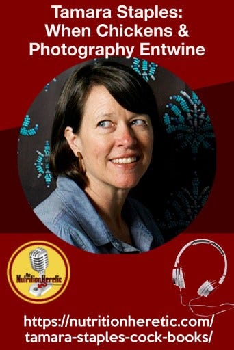 Paying homage to the humble chicken with Tamara Staples on the Nutrition Heretic podcast