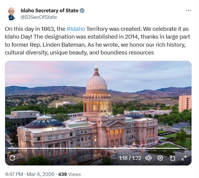 Happy Idaho Day, March 4, 2026. By Idaho Secretary of State Phil McGrane (03/04/26, video 01:22)
