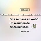 Esta semana en web3.Un resumen de cinco minutos