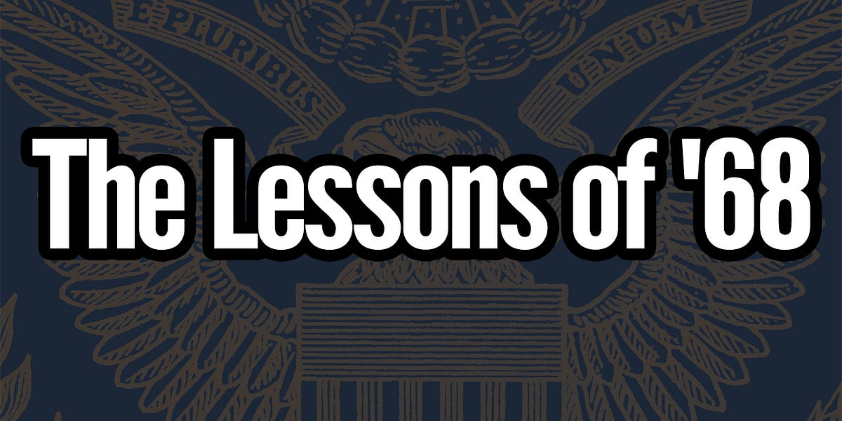 The Lessons of '68 - The Bulwark
