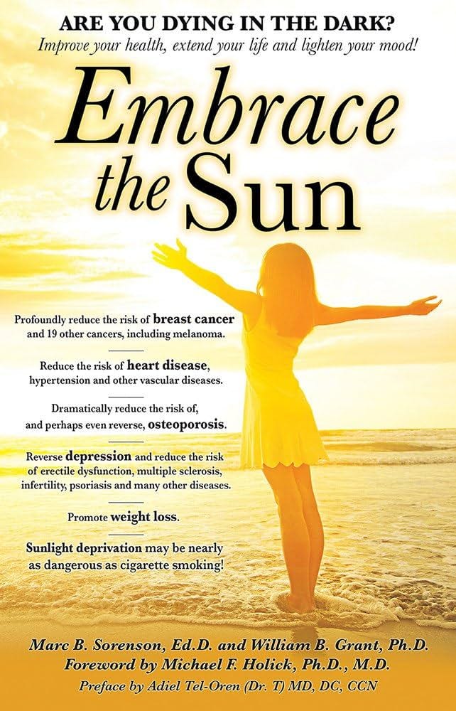Embrace the Sun: Marc B. Sorenson, William B Grant, Adiel Tel-Oren:  9780692076002: Amazon.com: Books