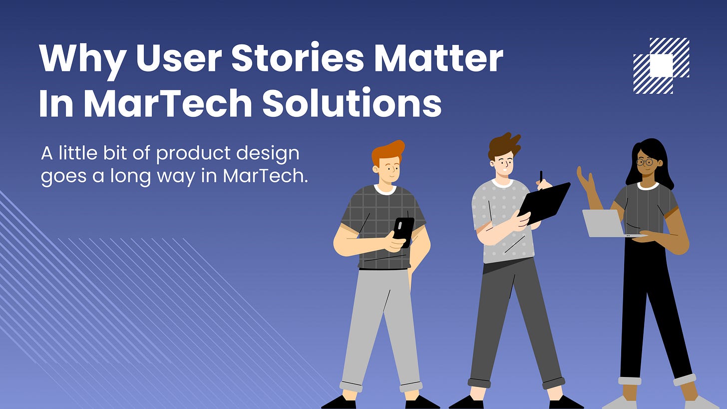 Why User Stories Matter in MarTech Solutions