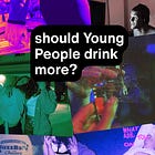 should Young People drink more?