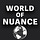 World of Nuance