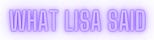 What Lisa Said