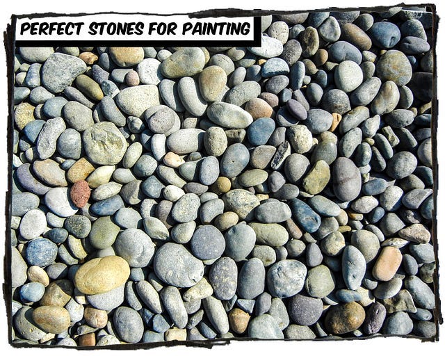 Photo of smooth, round stones at the beach. The caption reads, “Perfect stones for painting.”