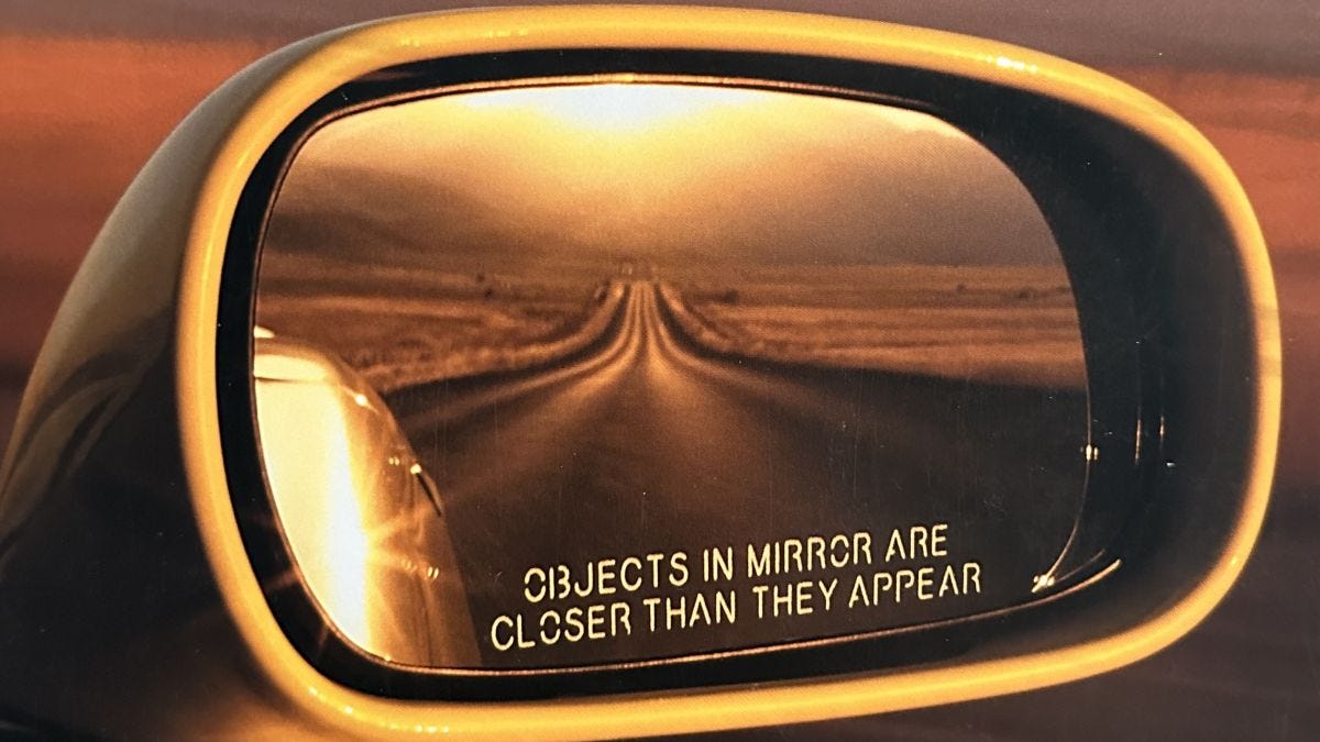 Poll: Objects in Mirror Are Closer Than They Appear Poll: Objects in Mirror Are Closer Than They Appear
