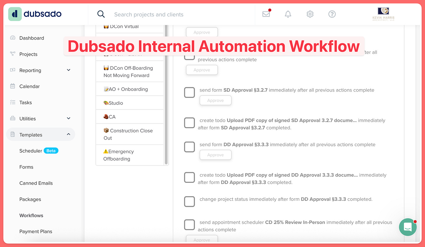 Dubsado workflow interface displaying internal automation sequences with project statuses on the left (DCon Virtual, DCon Off-Boarding, AO + Onboarding, Studio, CA, Construction Close Out, Emergency Offboarding) and corresponding automated actions on the right including form approvals, document uploads, and status changes for SD Approval and DD Approval phases.