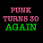 Punk Turns 30 Again