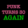 Punk Turns 30 Again
