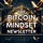 The Bitcoin Mindset Newsletter