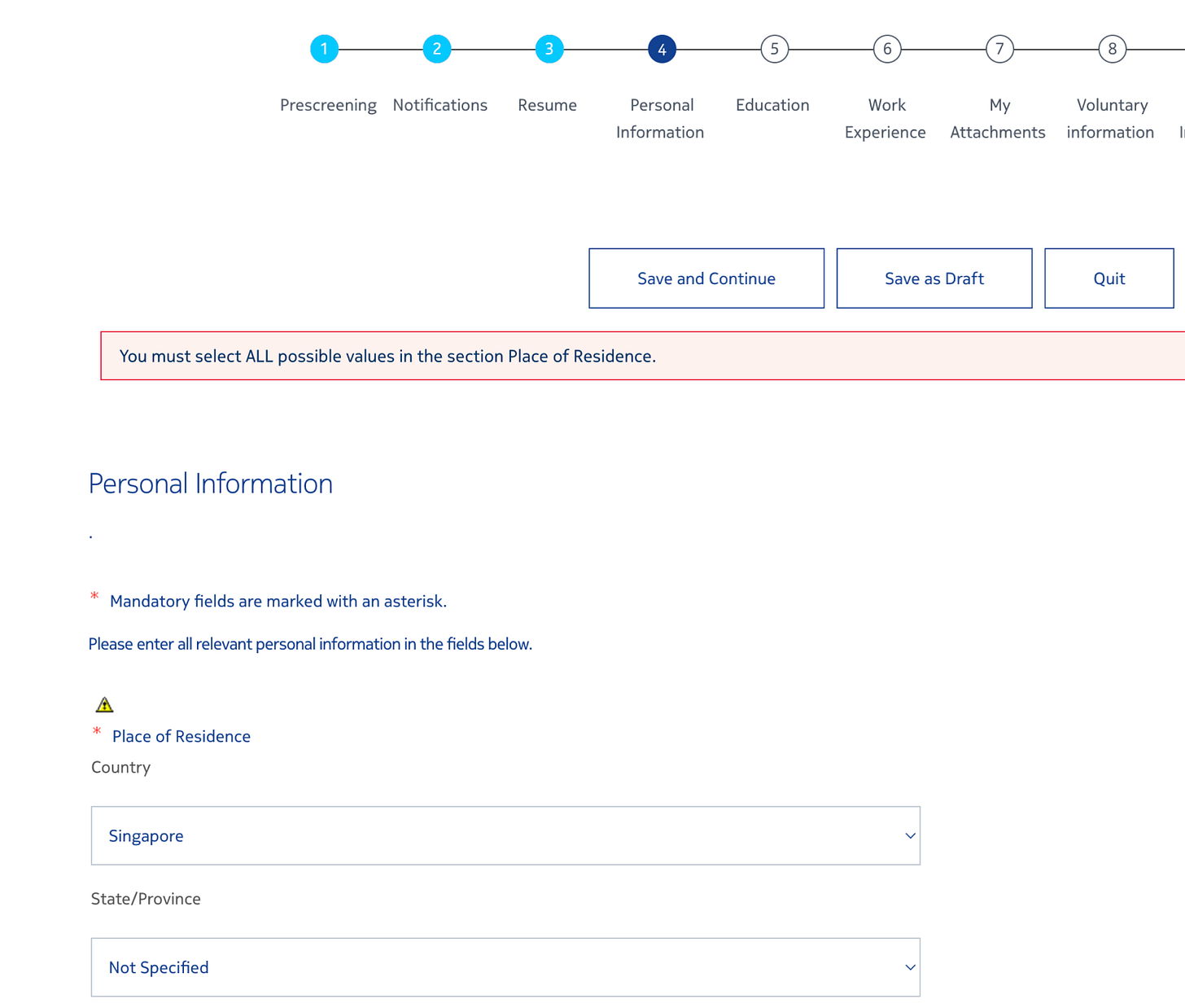 Error message at the top of the page reading "You must select ALL possible values in the section Place of residence", the field "Place of Residence" below is filled. Error message at the top of the page reading "You must select ALL possible values in the section Place of residence", the field "Place of Residence" below is filled.