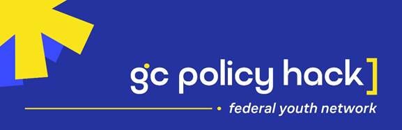 Decorative banner for Federal Youth Network’s GC Policy Hack. Decorative banner for Federal Youth Network’s GC Policy Hack.