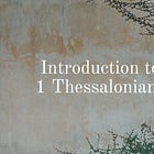 Introduction to 1 Thessalonians