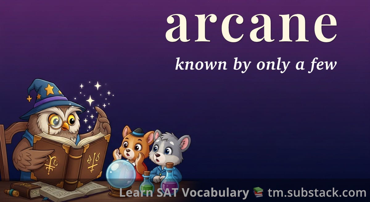 Cartoon illustration of a wise owl wearing a blue wizard hat with stars and yellow accents, reading from a large brown spellbook with glowing mystical symbols. The owl has large yellow eyes behind a round monocle. Two smaller animals - an orange mouse and a gray mouse - look on with confused expressions. A crystal ball and colorful potion bottles rest on the table as well. White sparkles and stars float around the magical scene against a deep purple gradient background. The word "arcane" appears in cream serif font at the top with "known by only a few" in white italic text below; used to illustrate the SAT word 'arcane'.