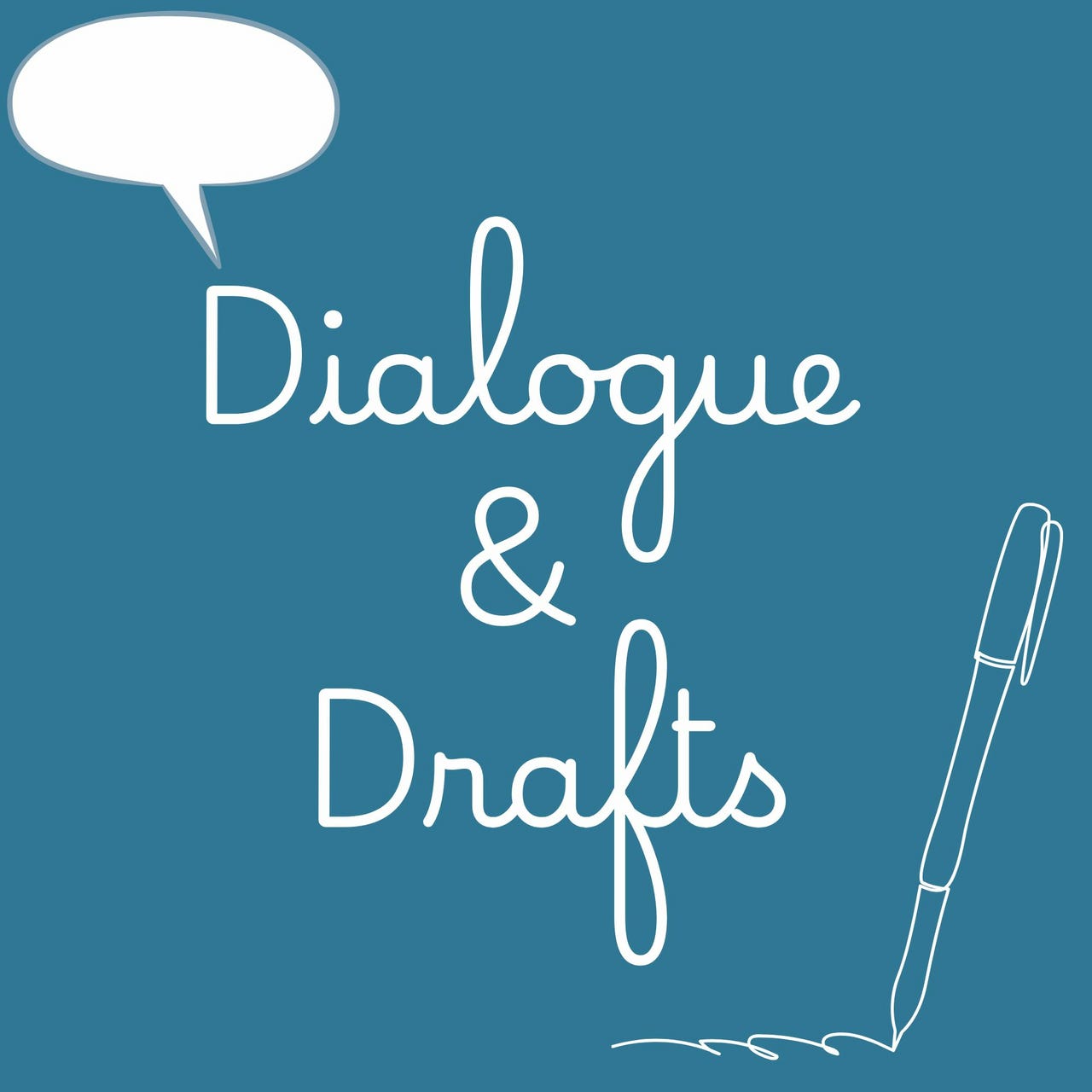 Dialogue & Drafts