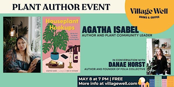Plant Author Event with Agatha Isabel and Danae Horst