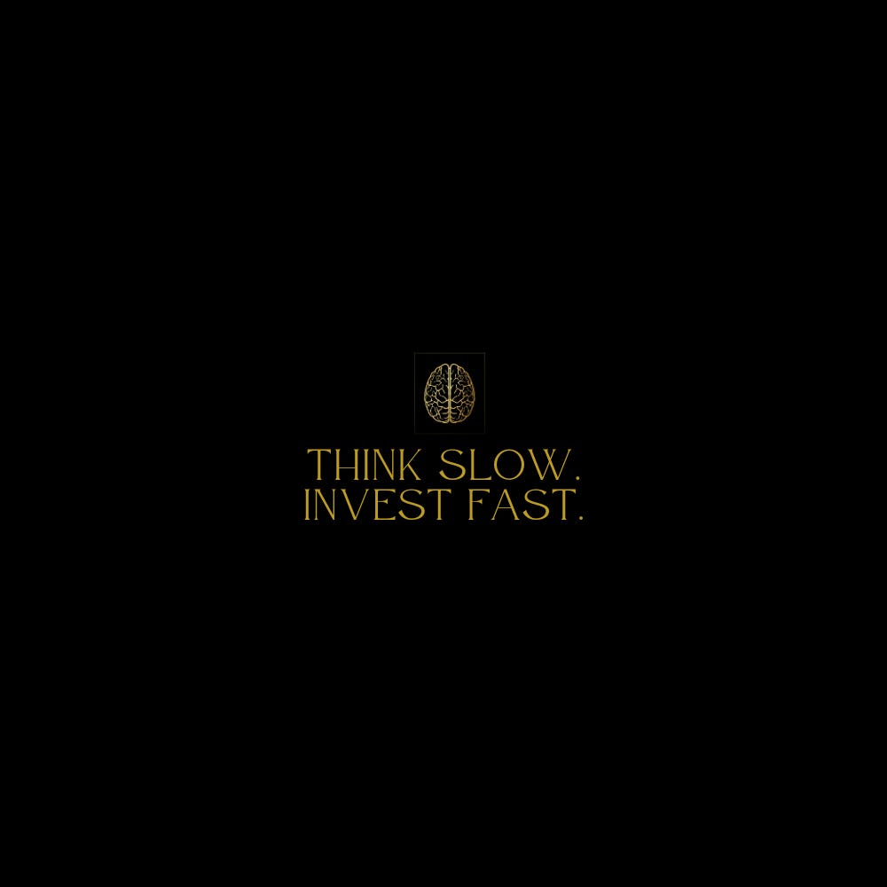 Think Slow. Invest Fast