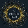 A Meeting Place