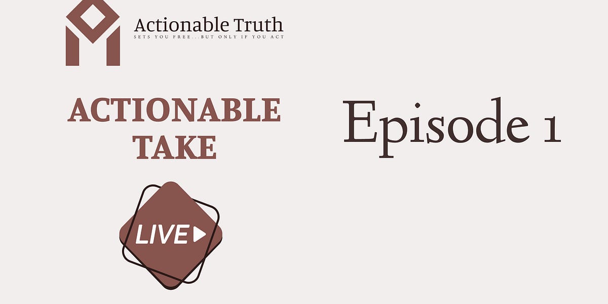 First Actionable Take Livestream this weekend