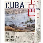 古巴（普立茲獎）：一部追求自由、反抗殖民、與美國交織的史詩 Cuba: An American History 