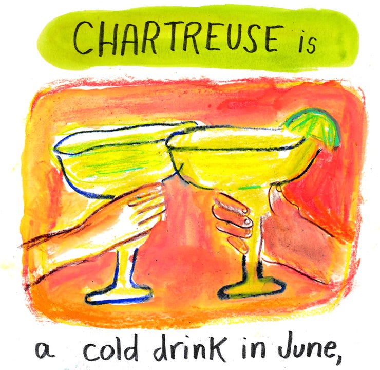 chartreuse is a cold drink in June