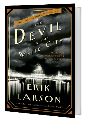 The Devil in the White City - Erik Larson