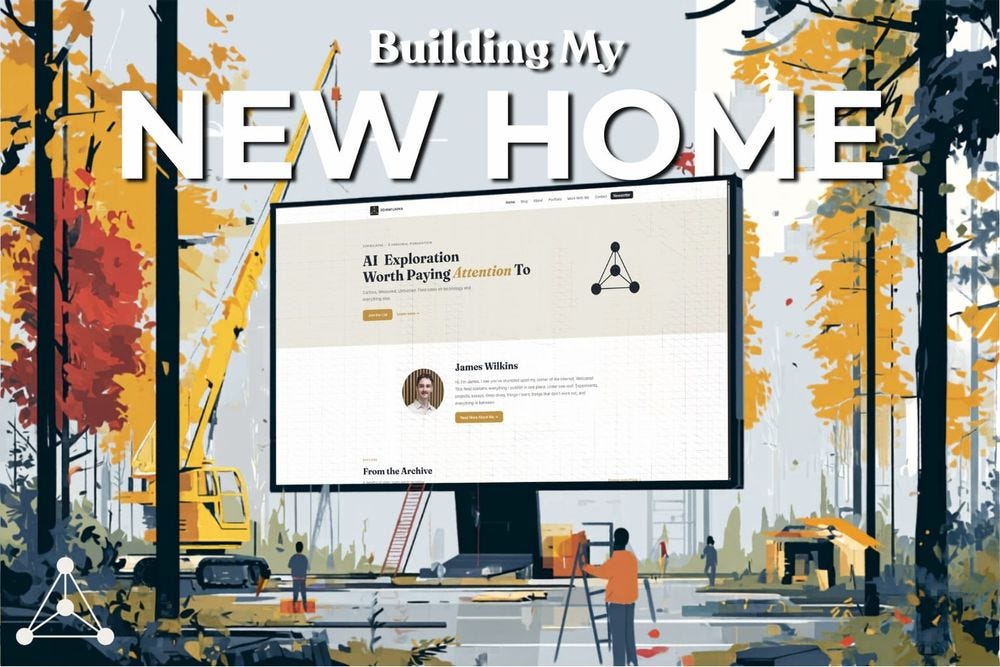 How (and why) I Built My New Home on the Internet