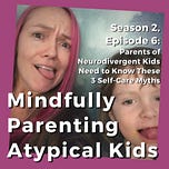 Atypical Kids, Mindful Parents