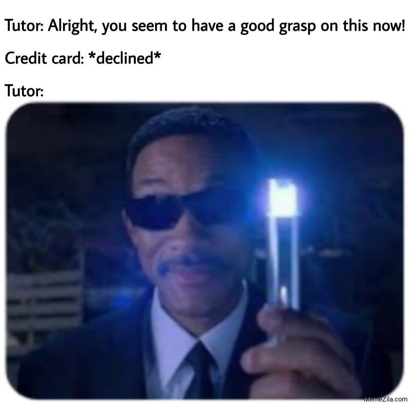 Tutor Alright you seem to have a good grasp on this now Credit card  declined meme - MemeZila.com