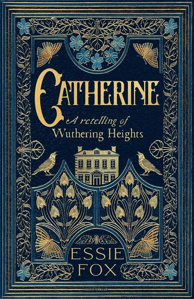Catherine: A Retelling of Wuthering Heights eBook : Fox, Essie:  Amazon.co.uk: Kindle Store