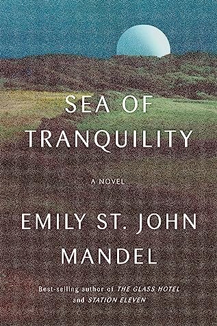 Sea of Tranquility by Emily St. John Mandel
