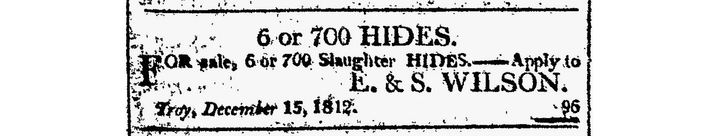 a an for animal hides by E & S Wilson in 1812 a an for animal hides by E & S Wilson in 1812