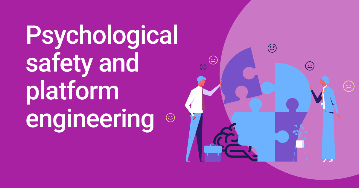 Psychological Safety And Platform Engineering