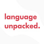 Language Unpacked