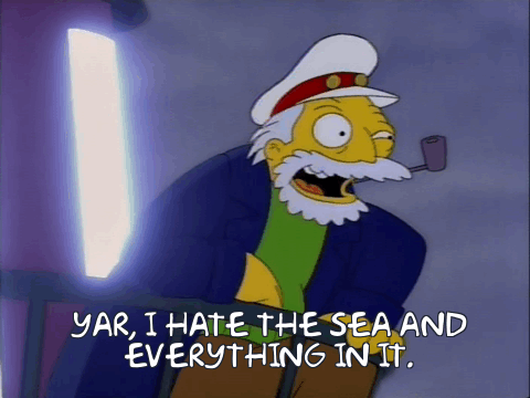 Yar, I hate the sea and everything in it. : r/TheSimpsons