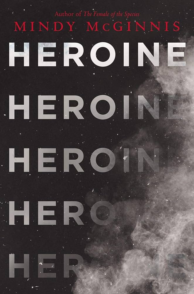 Heroine: 9780062847195: McGinnis, Mindy: Books - Amazon.com