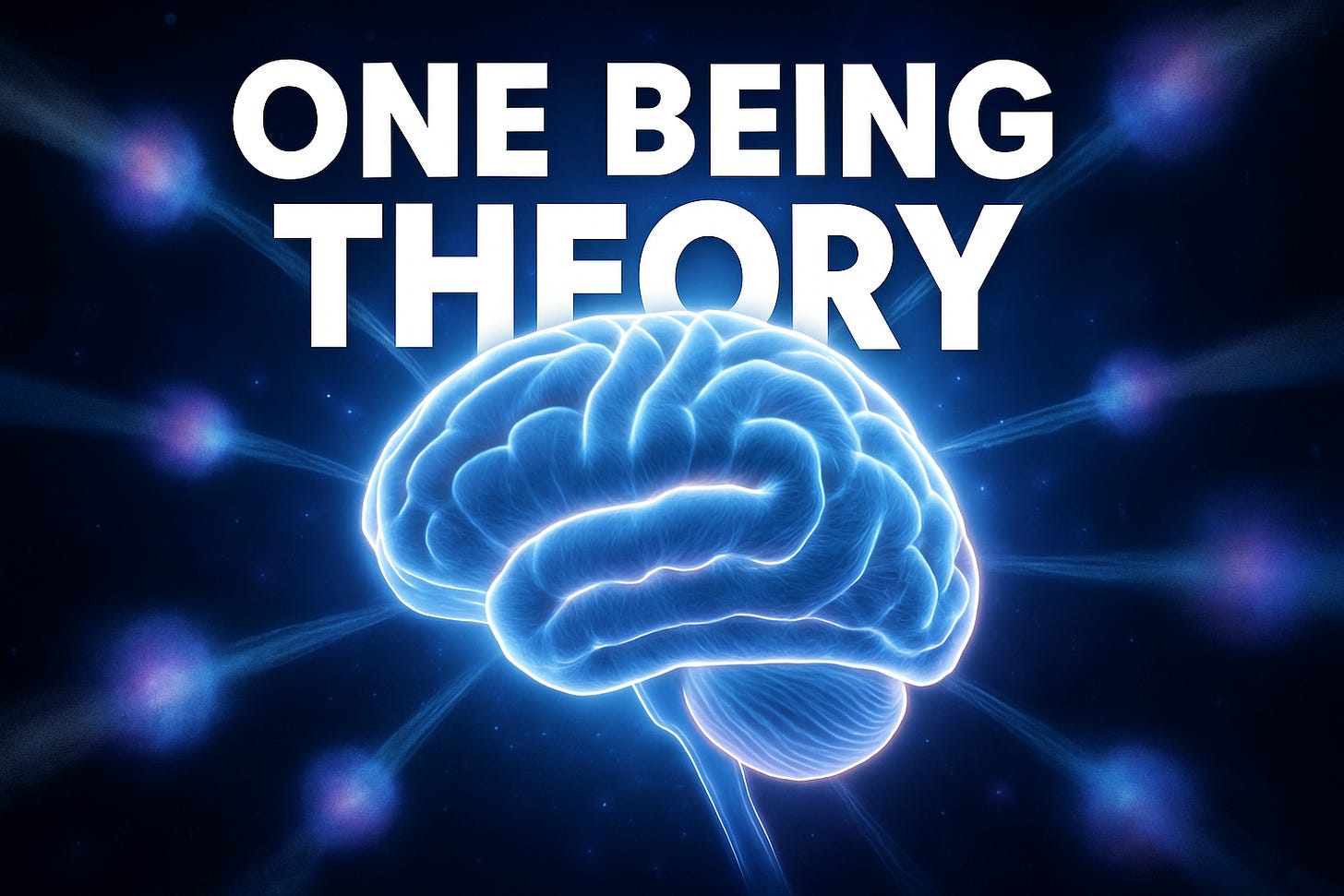 One Being Theory