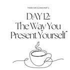 your presence speaks before you do