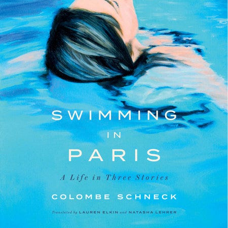 Swimming in Paris: A Life in Three Stories [Book]