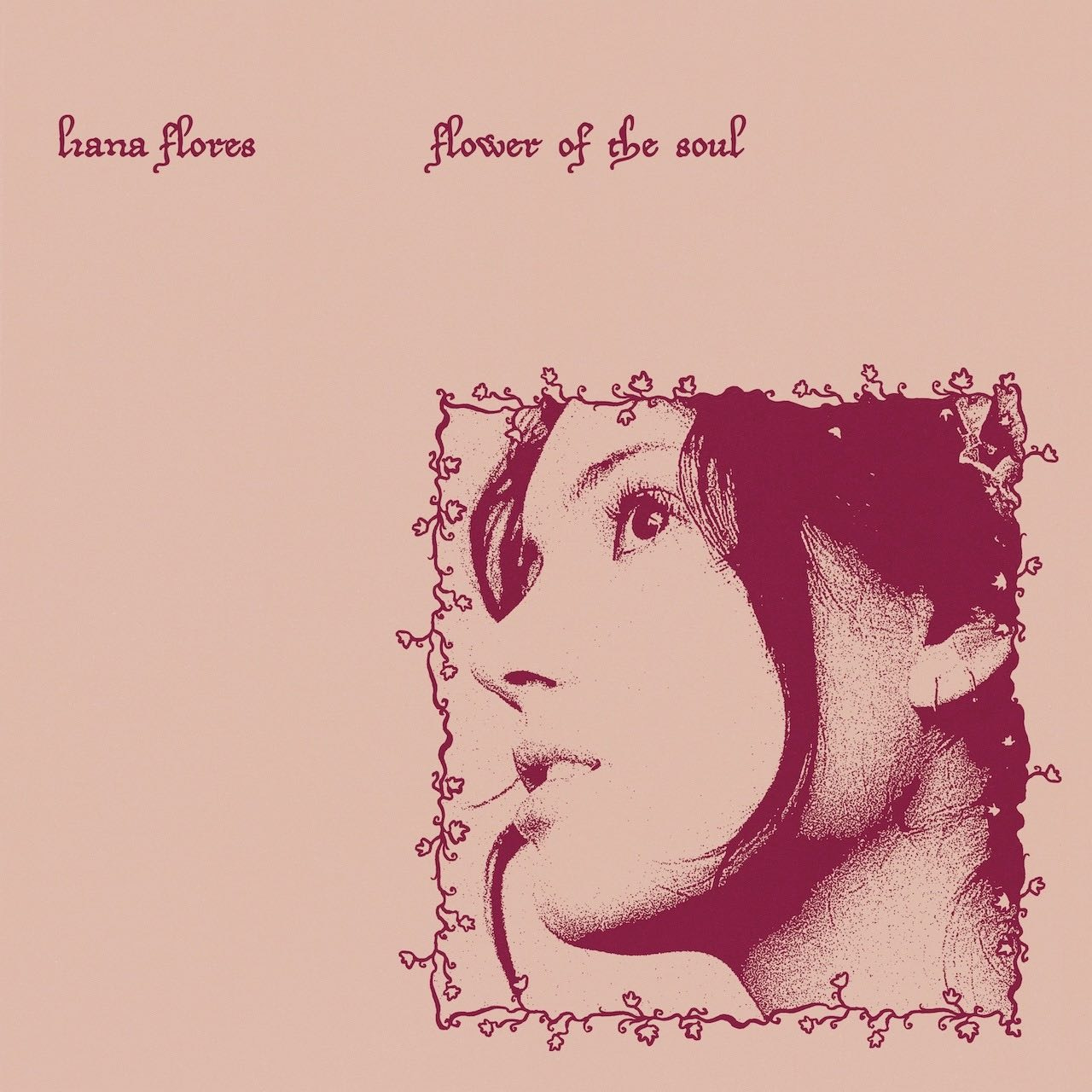 FLOOD - Liana Flores, “Flower of the Soul”