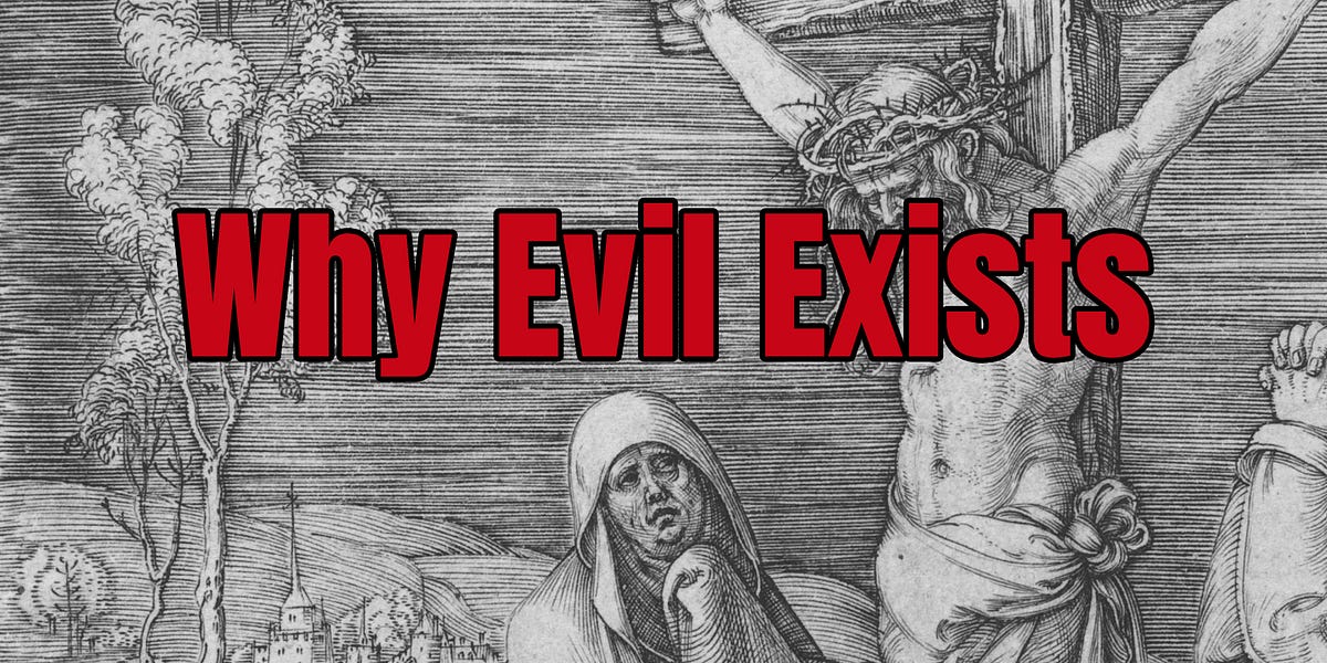 What is Evil & Why Was It Necessary?