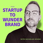 From Startup To Wunderbrand 