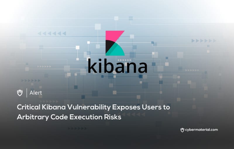 Critical Kibana Flaws Allows Code Execution