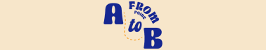 From Point A to B
