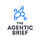 The Agentic Brief