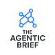The Agentic Brief