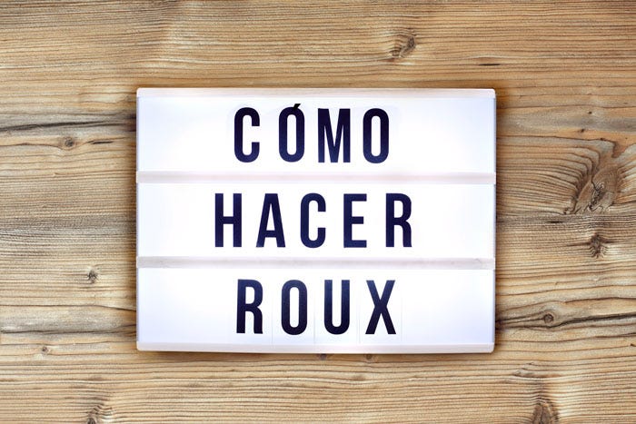 Qué es y cómo se hace un roux